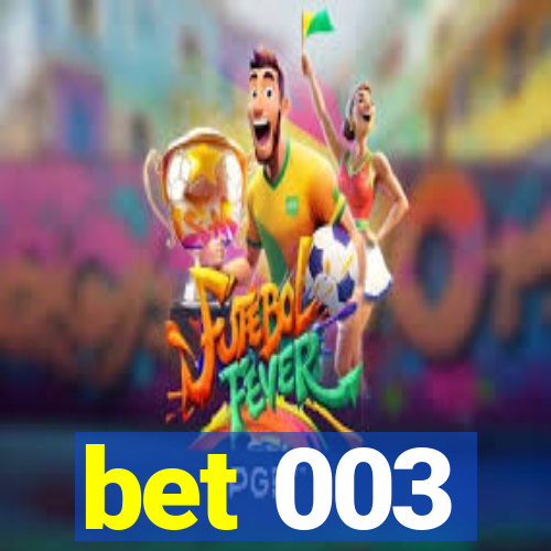 bet 003